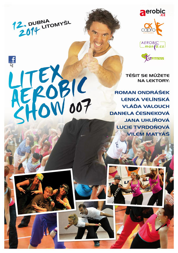 Litex aerobic show: Vláďa Valouch, Roman Ondrášek, Lenka Velínská, Daniela Česneková , Jana Uhlířová, Lucie Tvrdoňová, Vilém Matyáš