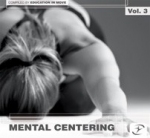 MENTAL CENTERING Vol. 3